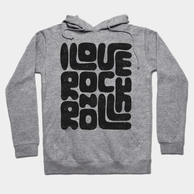 I Love Rock and Roll: Text Design Music Lovers Hoodie by TwistedCharm